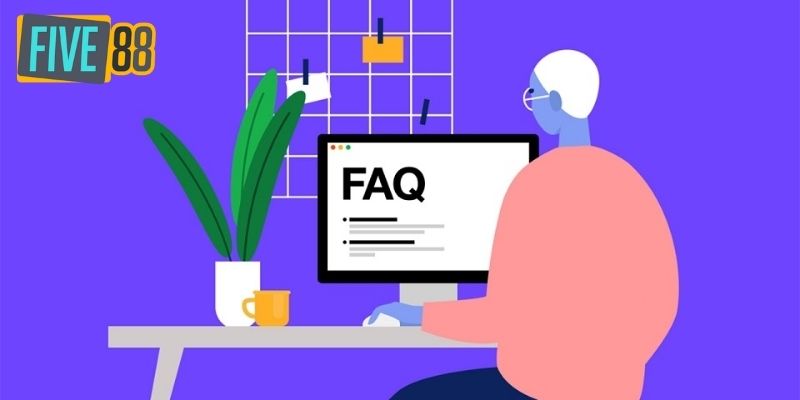 FAQs – Giải đáp các thắc mắc tại nhà cái FIVE88