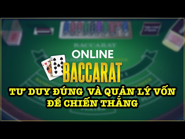 Baccarat và Các Chiến Lược Quản Lý Ngân Sách